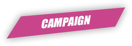 CAMPAIGN