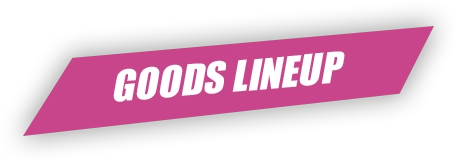 GOODS LINEUP